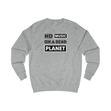 No Music On A Dead Planet - Unisex Sweatshirt