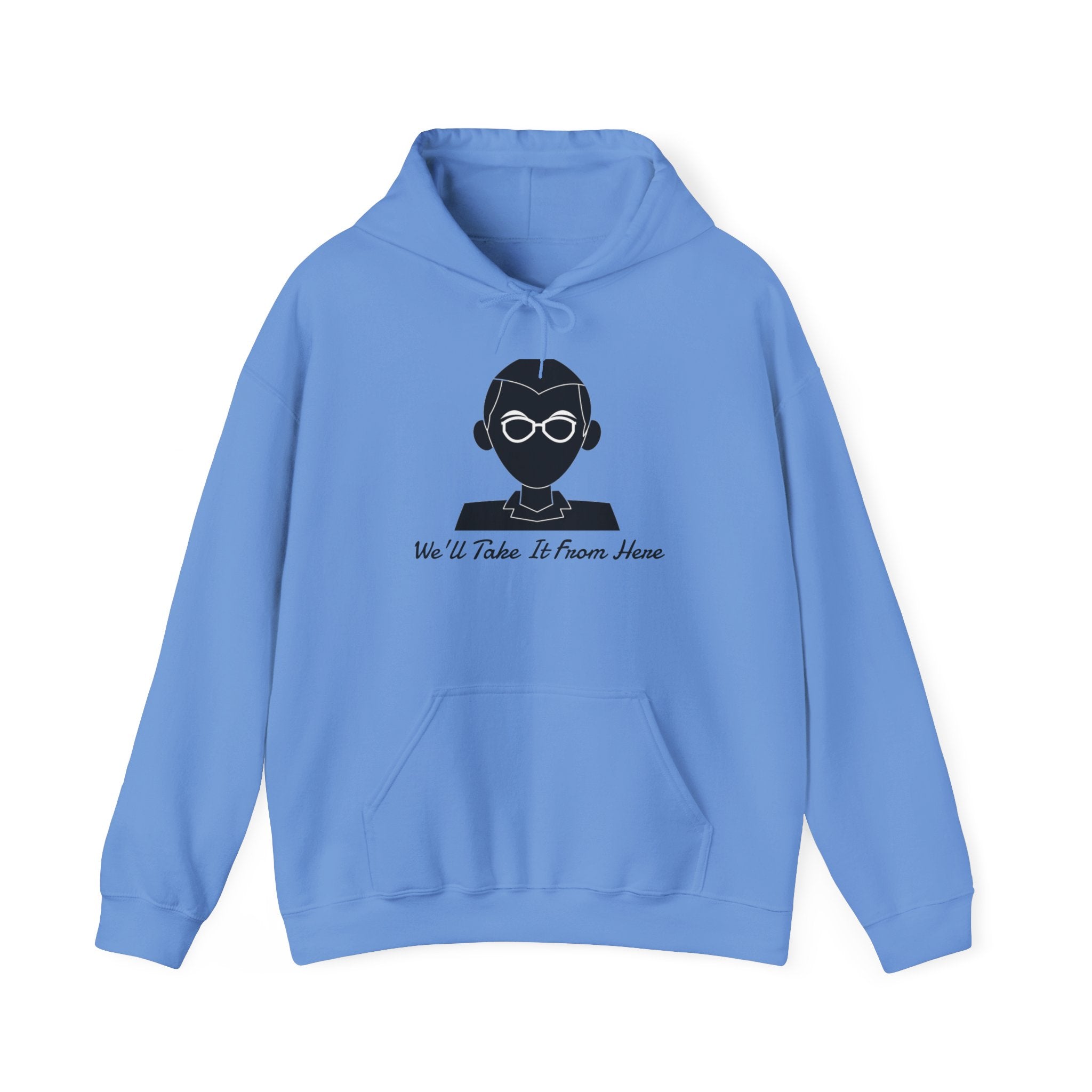 We'll Take It From Here - RBG - Unisex Hooded Sweatshirt